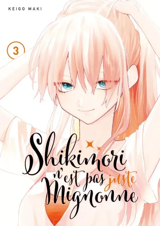 Shikimori N'est Pas Juste Mignonne Tome 03