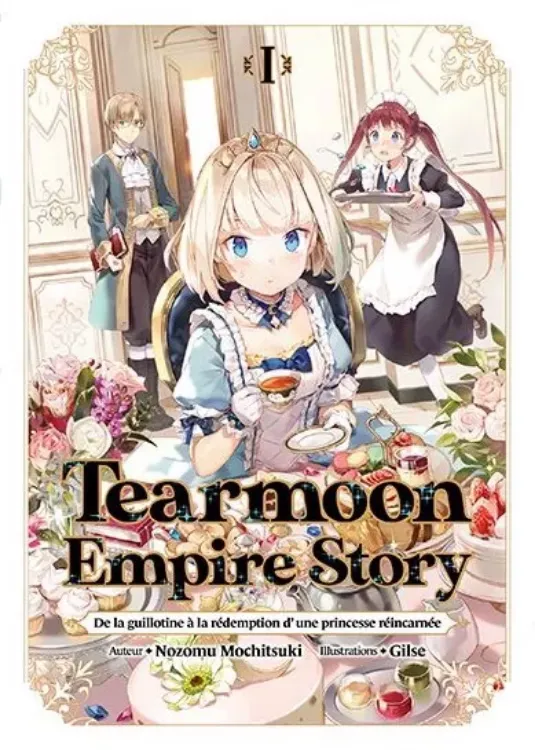 Tearmoon Empire Story : De La Guillotine À La Rédemption D'Une Princesse Réincarnée